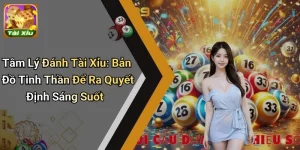 Tâm Lý Đánh Tài Xỉu