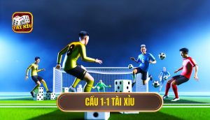 cầu 1-1 tài xỉu