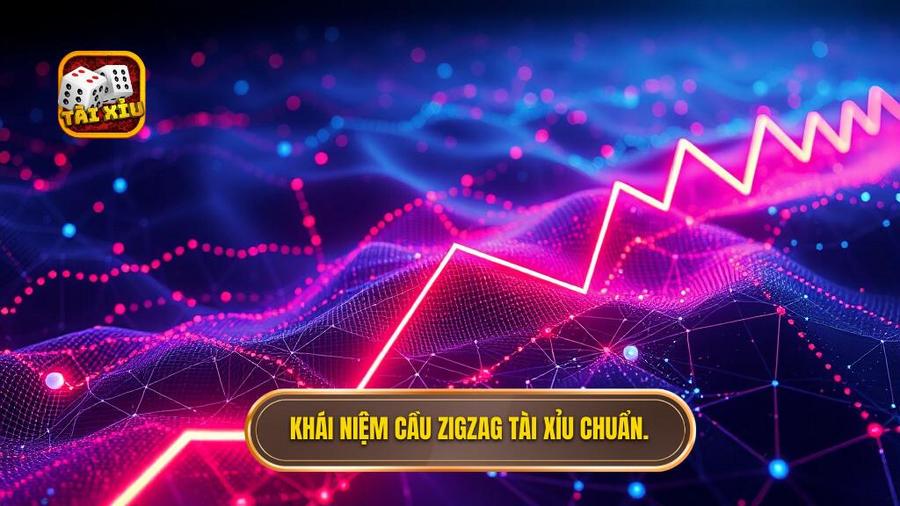 1. Khái niệm cầu zigzag tài xỉu chuẩn.