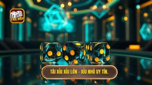 Tài xỉu xỉu lớn – xỉu nhỏ uy tín.
