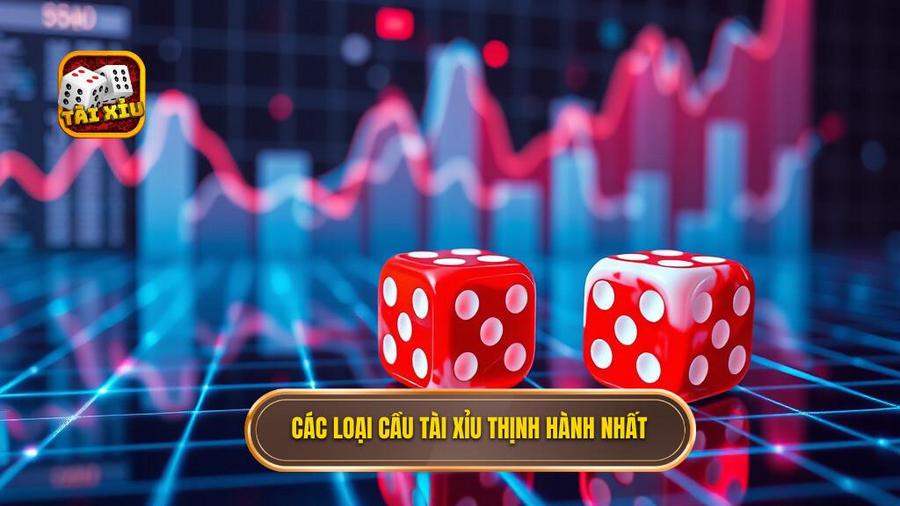Các loại cầu tài xỉu thịnh hành nhất