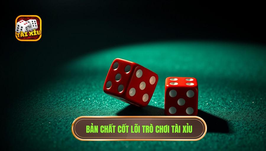 Mẹo Đánh Tài Xỉu Hiệu Quả: Cẩm Nang Toàn Tập Từ Cao Thủ TÀI XỈU 1 Bản chất cốt lõi trò chơi Tài Xỉu