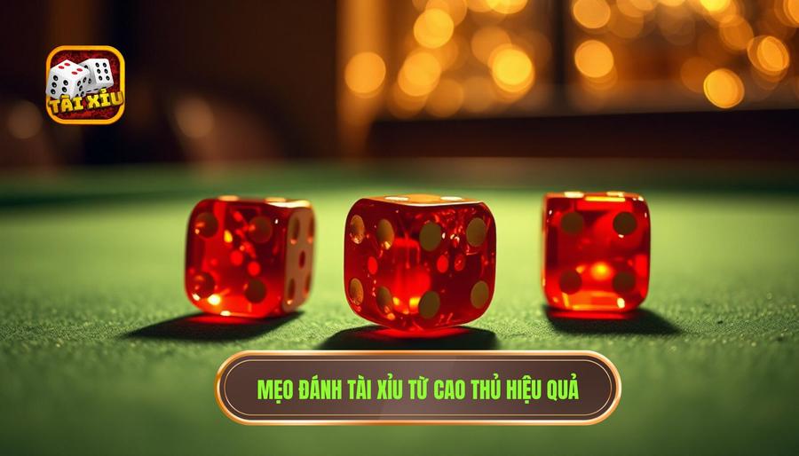 Mẹo Đánh Tài Xỉu Hiệu Quả: Cẩm Nang Toàn Tập Từ Cao Thủ TÀI XỈU 2 Mẹo đánh tài xỉu từ cao thủ hiệu quả